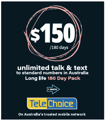 TeleChoice 180 Days Long Expiry Prepaid SIM – $150 Starter Pack